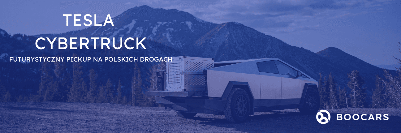 Tesla Cybertruck – futurystyczny pickup na polskich drogach?